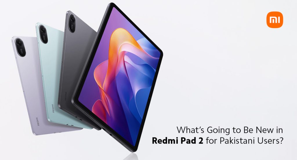 What’s Going To Be New In Redmi Pad 2 For Pakistani Users