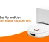 How To Set Up And Use The Xiaomi Robot Vacuum H40?