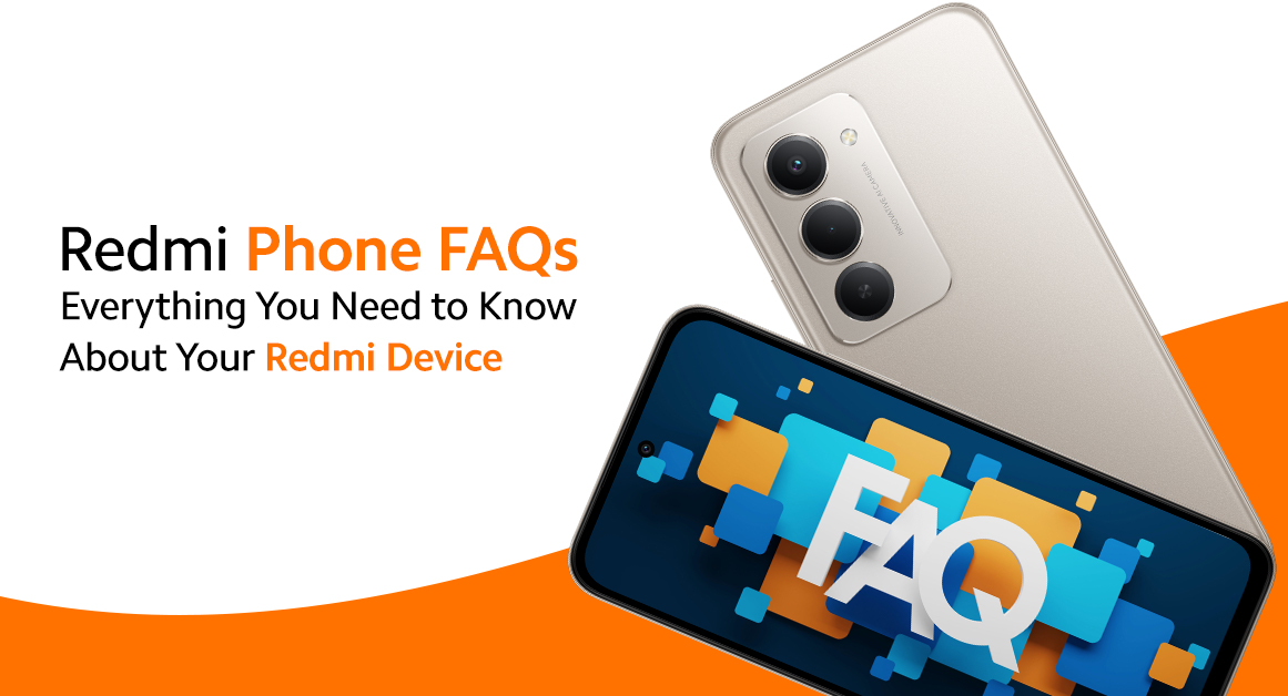 Redmi Phone Faqs